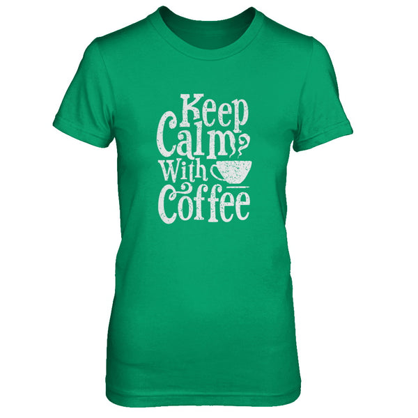 Keep Calm With Coffee